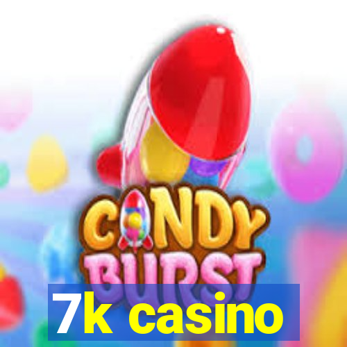 7k casino
